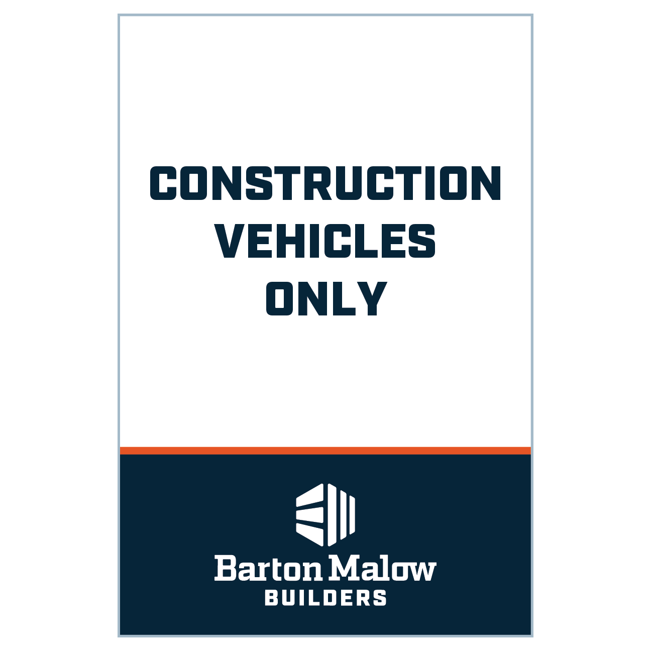 CONSTRUCTION VEHICLES ONLY