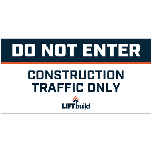 DO NOT ENTER: CONSTRUCTION TRAFFIC ONLY
