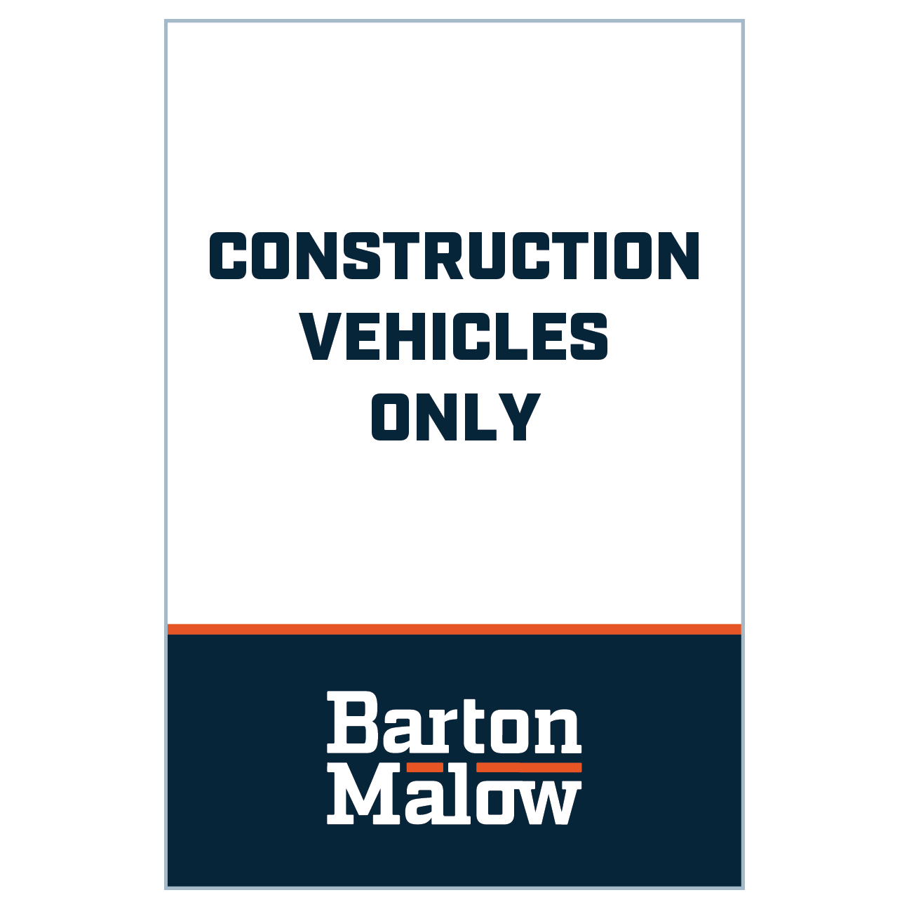 CONSTRUCTION VEHICLES ONLY
