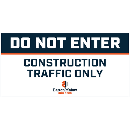 DO NOT ENTER: CONSTRUCTION TRAFFIC ONLY