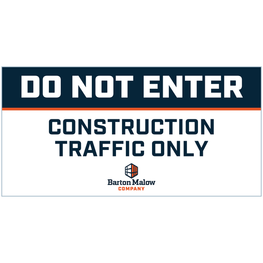 DO NOT ENTER: CONSTRUCTION TRAFFIC ONLY