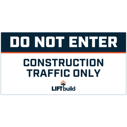 DO NOT ENTER: CONSTRUCTION TRAFFIC ONLY